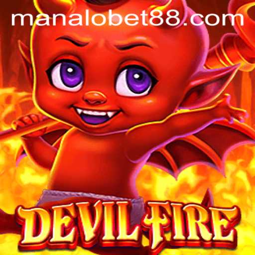 Discover the Thrilling World of DevilFire and Manalobet